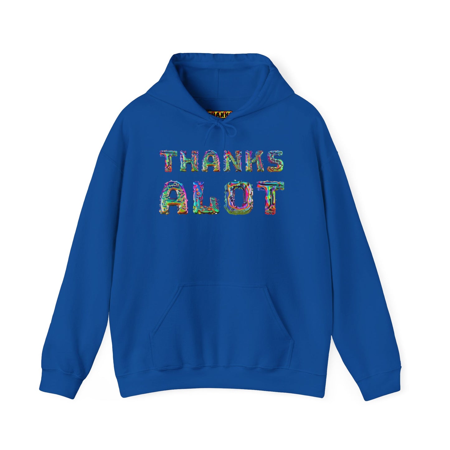 Thanks Alot Graphic Hooded Sweatshirt