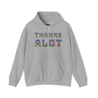Thanks Alot Graphic Hooded Sweatshirt