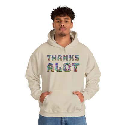 Thanks Alot Graphic Hooded Sweatshirt