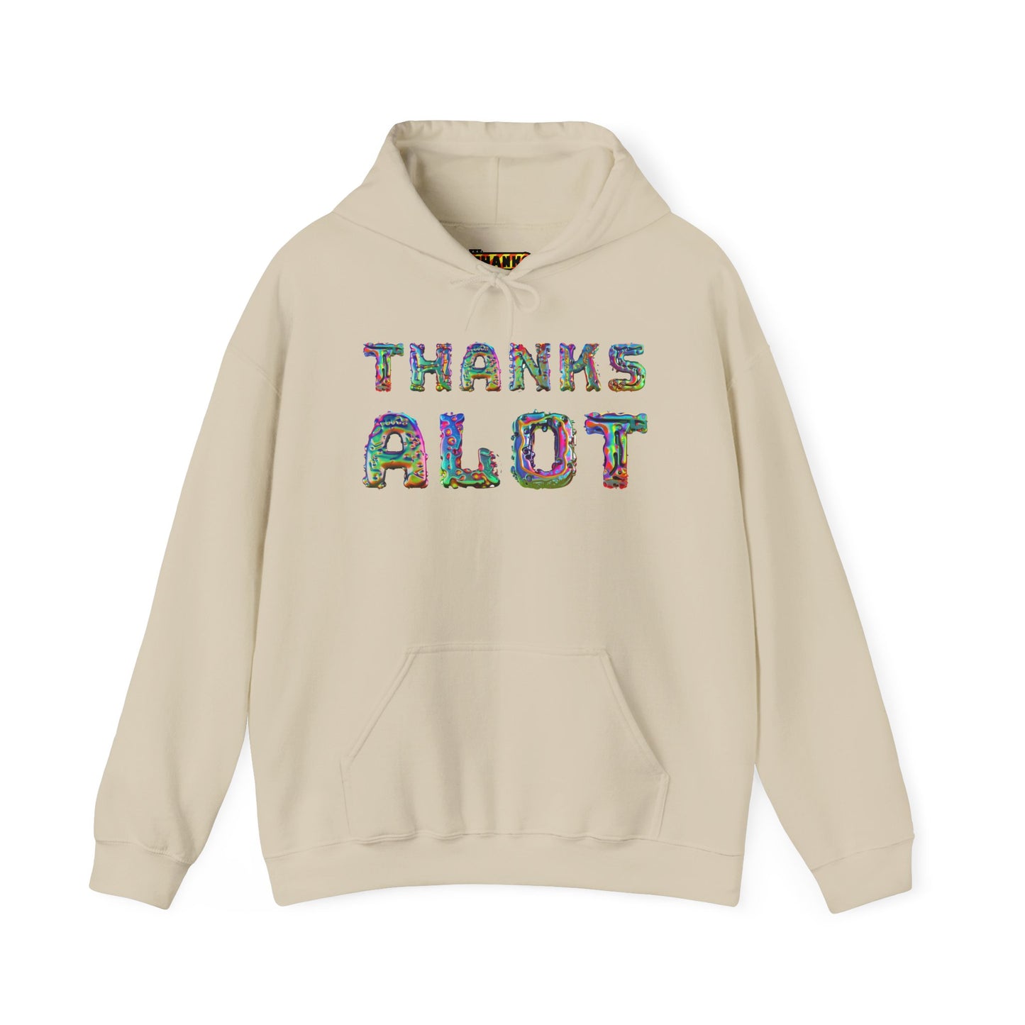 Thanks Alot Graphic Hooded Sweatshirt