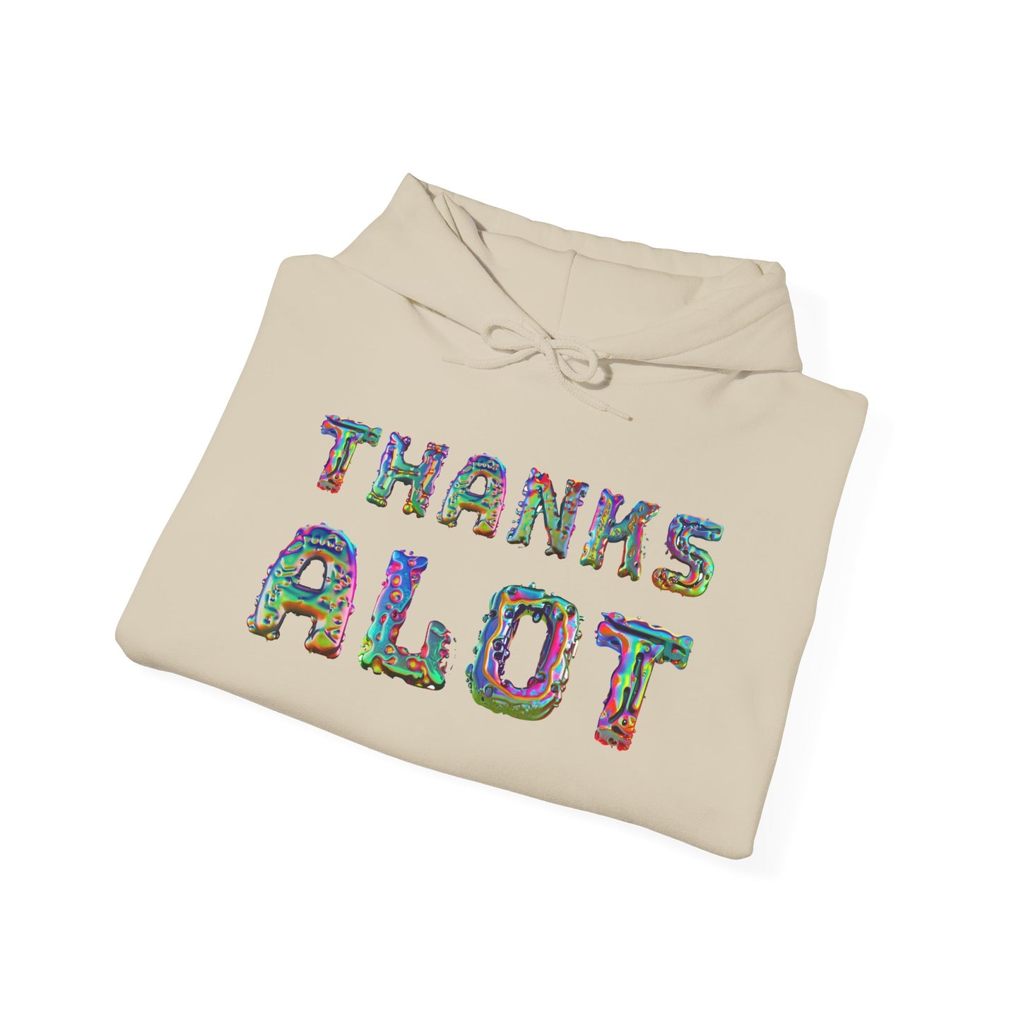 Thanks Alot Graphic Hooded Sweatshirt
