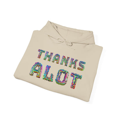 Thanks Alot Graphic Hooded Sweatshirt
