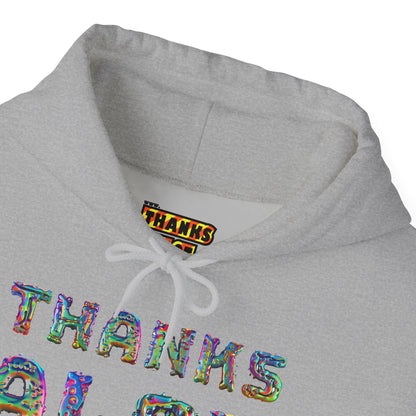 Thanks Alot Graphic Hooded Sweatshirt