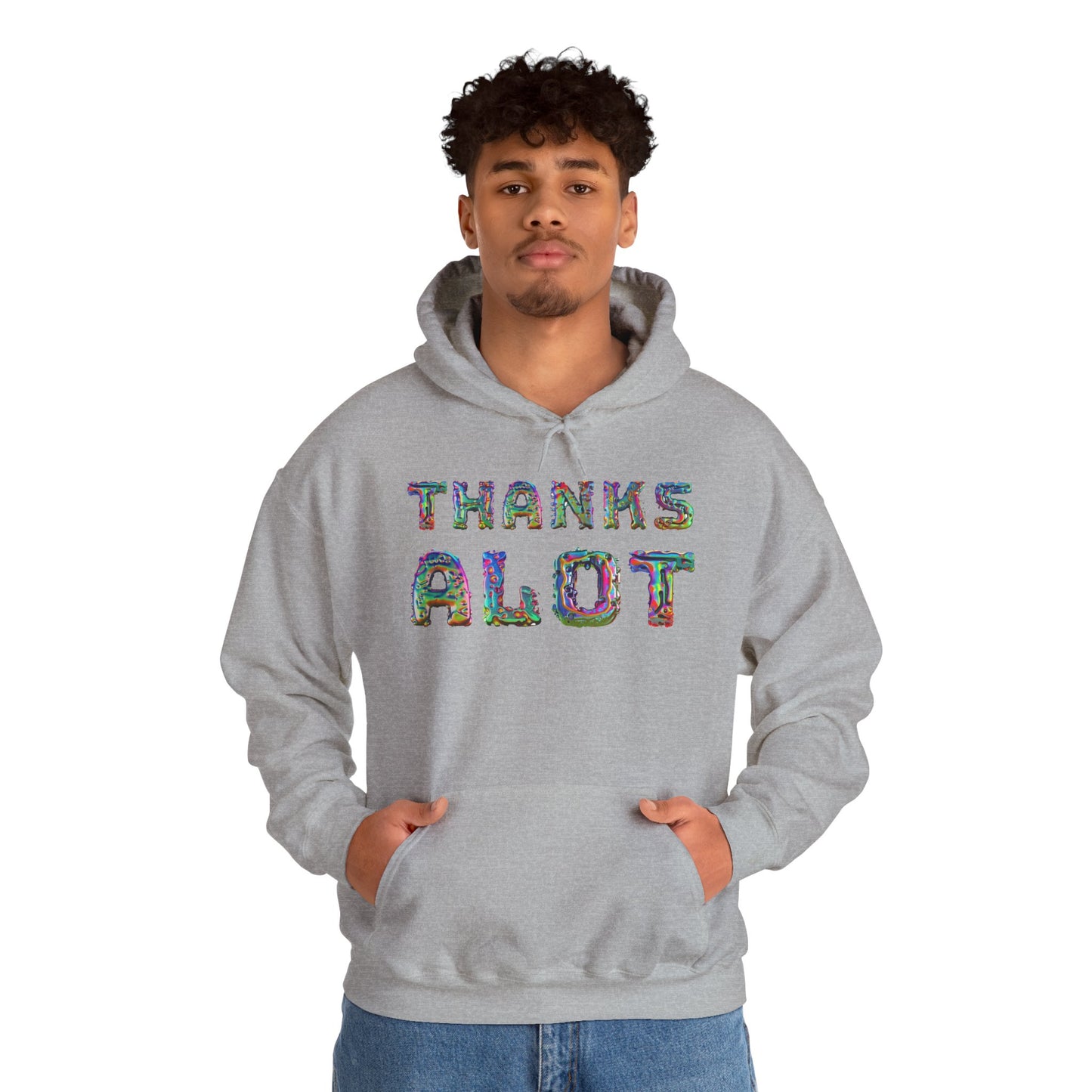 Thanks Alot Graphic Hooded Sweatshirt