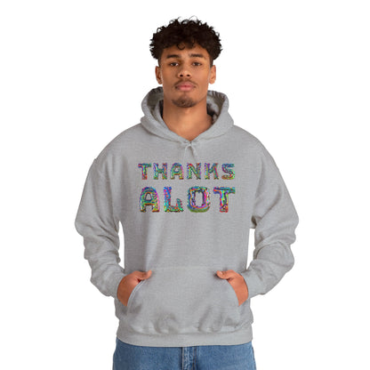 Thanks Alot Graphic Hooded Sweatshirt