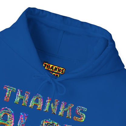 Thanks Alot Graphic Hooded Sweatshirt