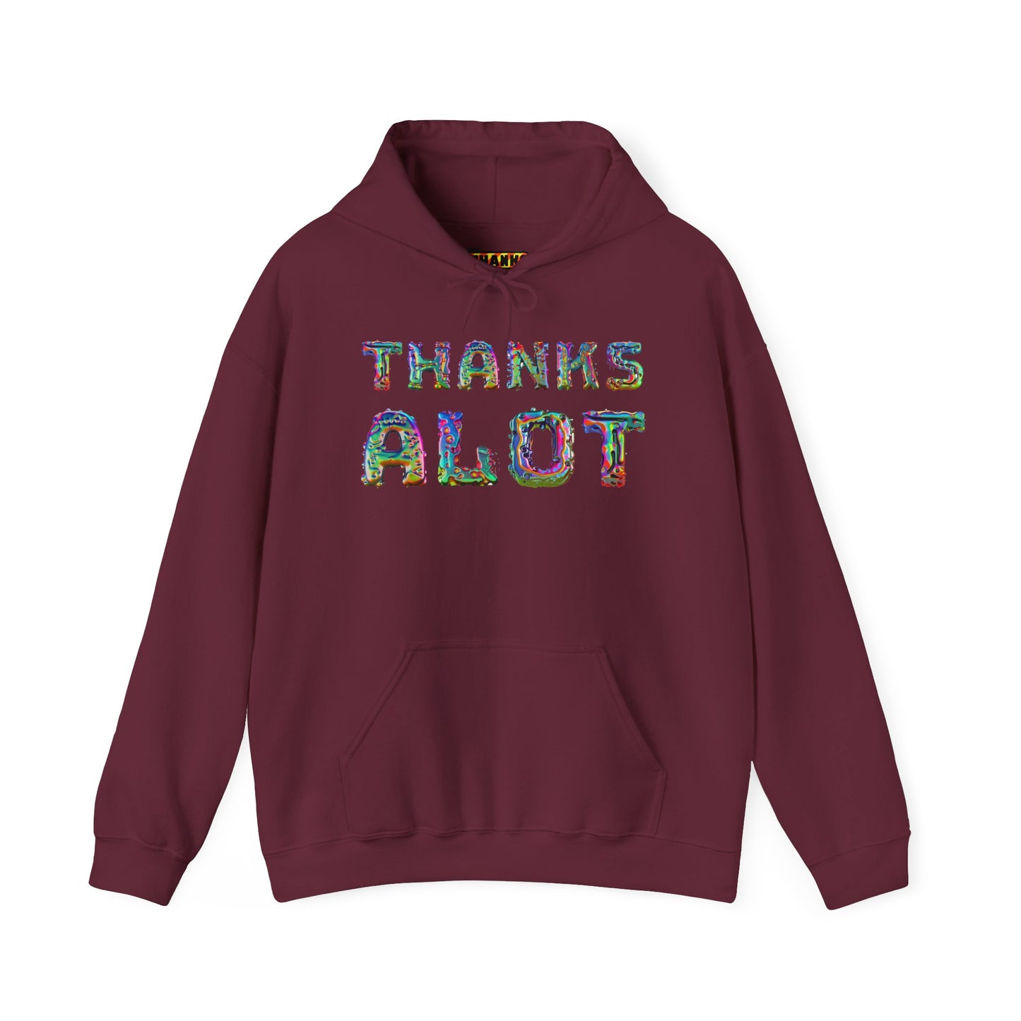 Thanks Alot Graphic Hooded Sweatshirt