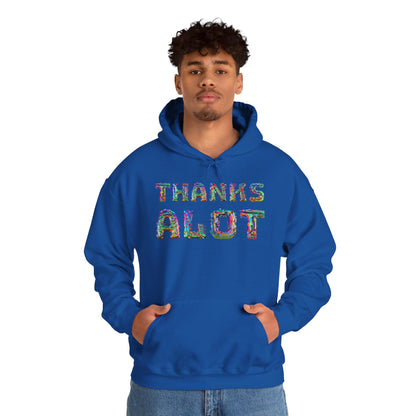 Thanks Alot Graphic Hooded Sweatshirt